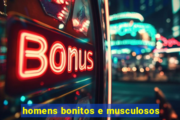 homens bonitos e musculosos